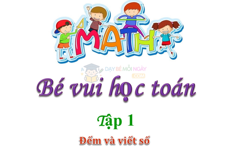 Tập 1 - Bé vui học toán