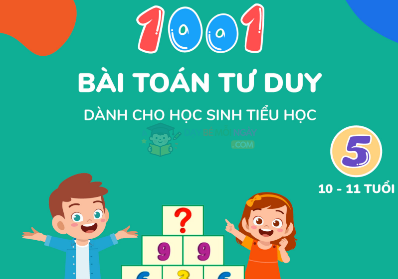 1001 Bài toán tư duy học sinh tiểu học 10-11 tuổi